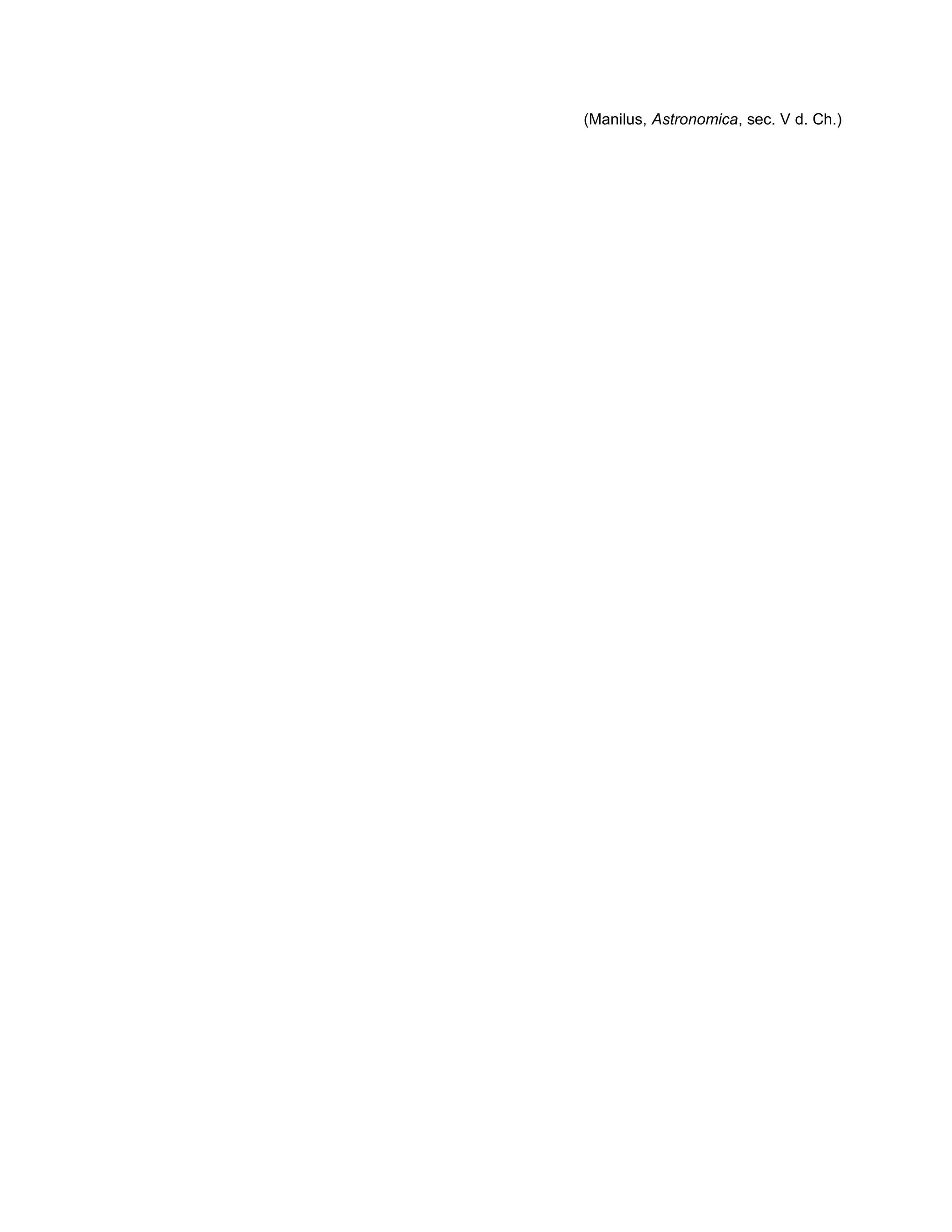 (Manilus, Astronomica, sec. V d. Ch.)
 