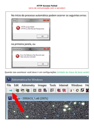 HTTP Access Failed
(erro de comunicação com o servidor)
Quando isso acontecer você deve ir em configurações (símbolo de chave de boca verde)
 