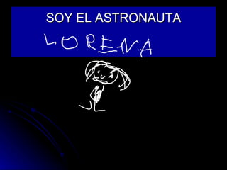 SOY EL ASTRONAUTA 