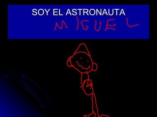 SOY EL ASTRONAUTA 