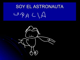 SOY EL ASTRONAUTA 