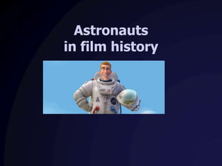 Astronautsin film history 