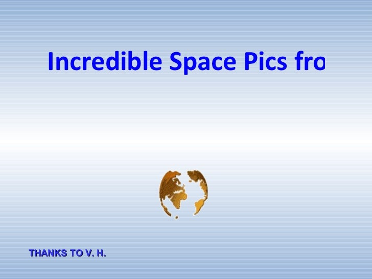 Incredible Space Pics from ISS by NASA Astronaut Wheelock THANKS TO V. H. 