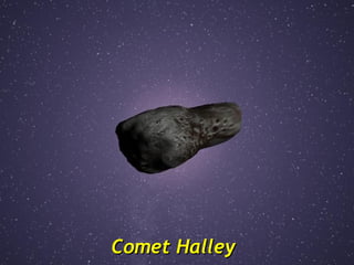 Comet Halley
 