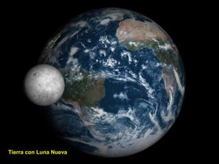 Tierra con Luna Nueva
 