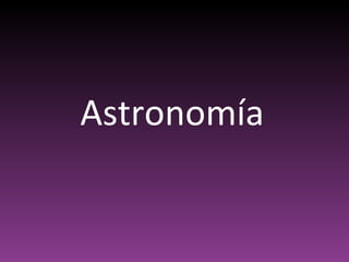 Astronomía
 