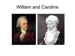 William and Caroline
 