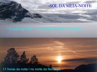 " 9 horas da noite " em montanhas altas na Noruega.  11 horas da noite ! no norte da Noruega.  - SOL DA MEIA-NOITE 