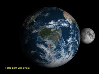 Terra com Lua Cheia   