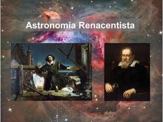 Astronomía Renacentista
 