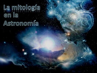 La mitología en la Astronomía 