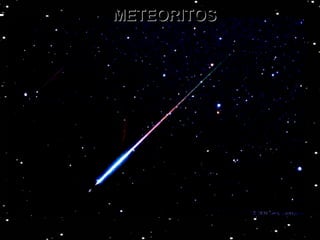 METEORITOS 