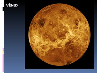 VÊNUS
 