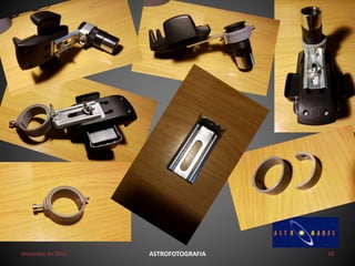 diciembre de 2016 ASTROFOTOGRAFIA 18
 