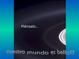 Piénsalo…
 
