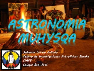 Johanna Sotelo Galindo
Centro de Investigaciones Astrofísicas Eureka
CIAFE
Colegio Ssn José
 