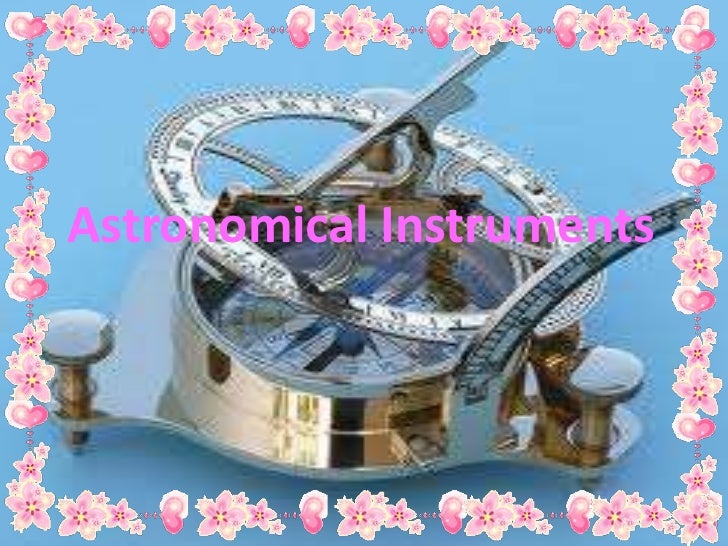 Astronomical instruments