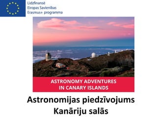 Astronomijas piedzīvojums
Kanāriju salās
 