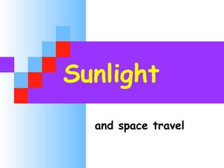 Sunlight   and space travel 