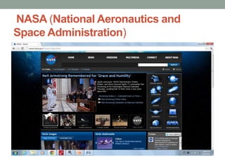 NASA (National Aeronautics and
Space Administration)
 