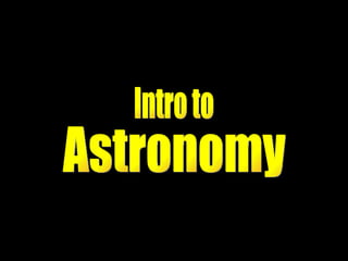Astronomy Intro to 