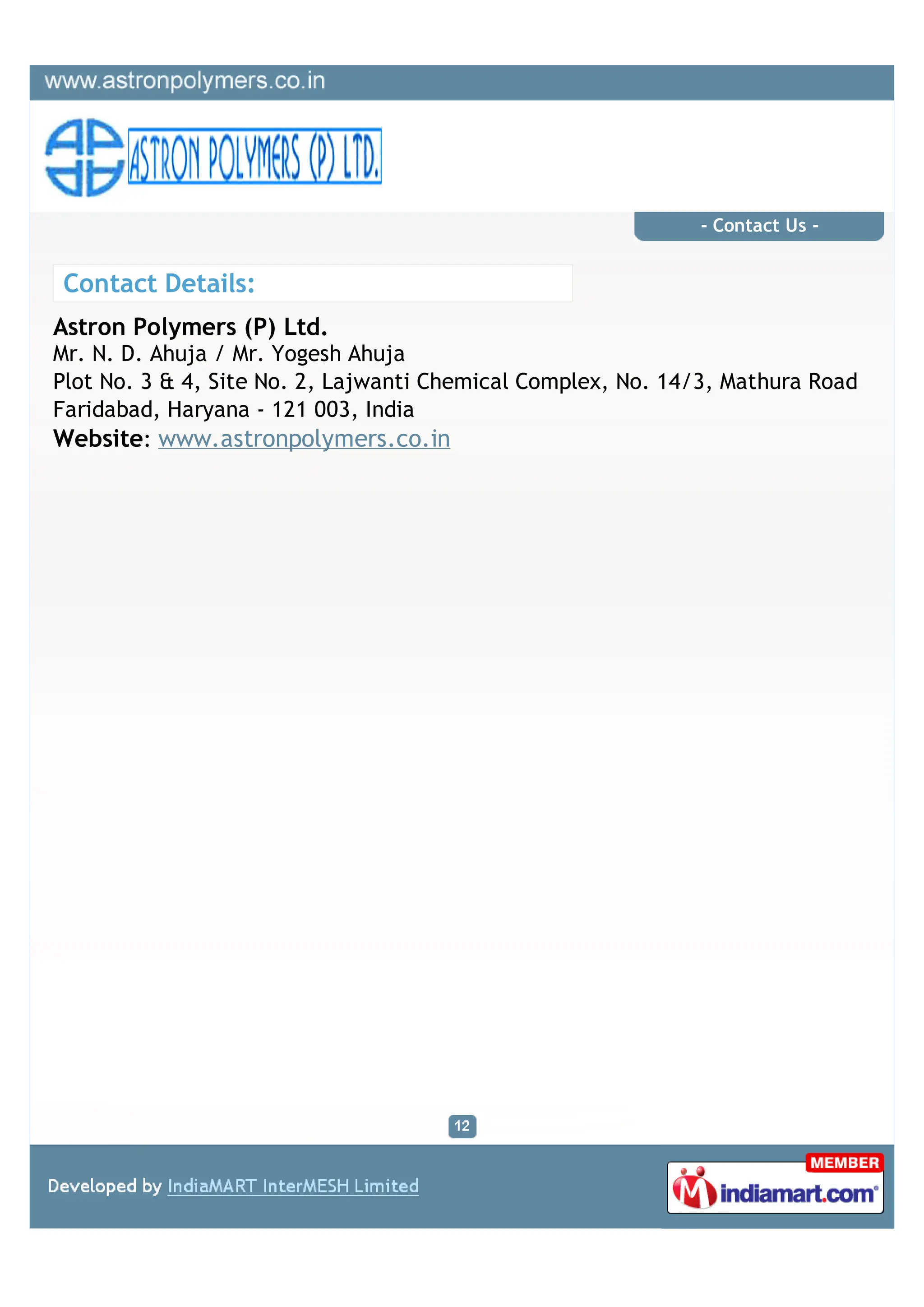 - Contact Us -


Contact Details:
Astron Polymers (P) Ltd.
Mr. N. D. Ahuja / Mr. Yogesh Ahuja
Plot No. 3 & 4, Site No. 2, Lajwanti Chemical Complex, No. 14/3, Mathura Road
Faridabad, Haryana - 121 003, India
Website: www.astronpolymers.co.in
 