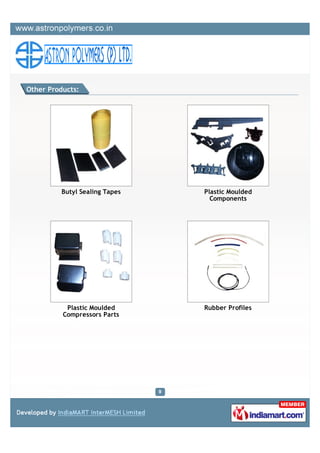 Other Products:




          Butyl Sealing Tapes   Plastic Moulded
                                  Components




     ...