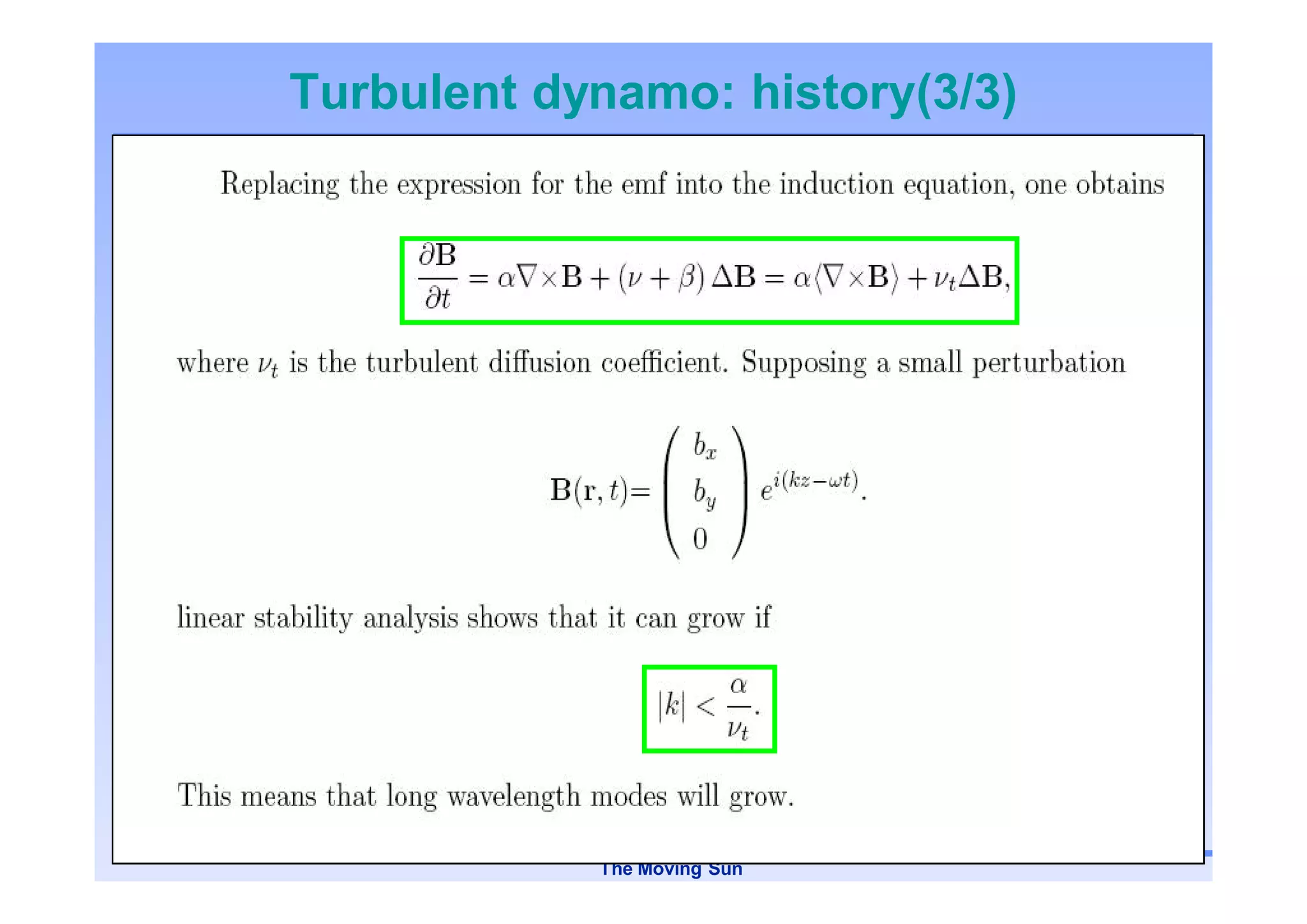 Turbulent dynamo: history(3/3)




                             100

            The Moving Sun
 