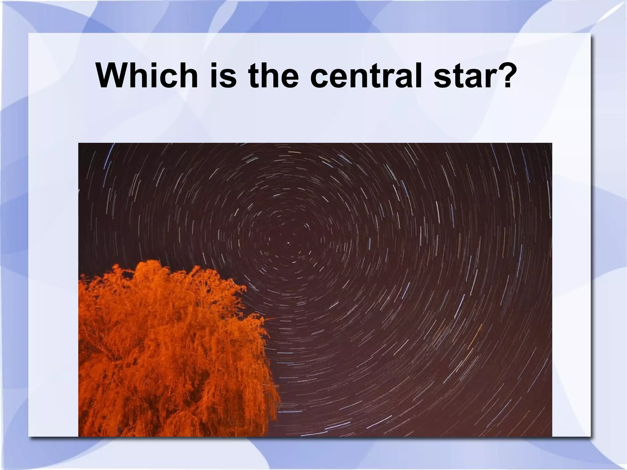 Which is the central star? 