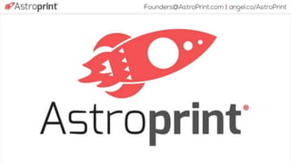 Astroprint Pitch Deck