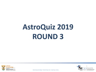 AstroQuiz 2019
ROUND 3
 
