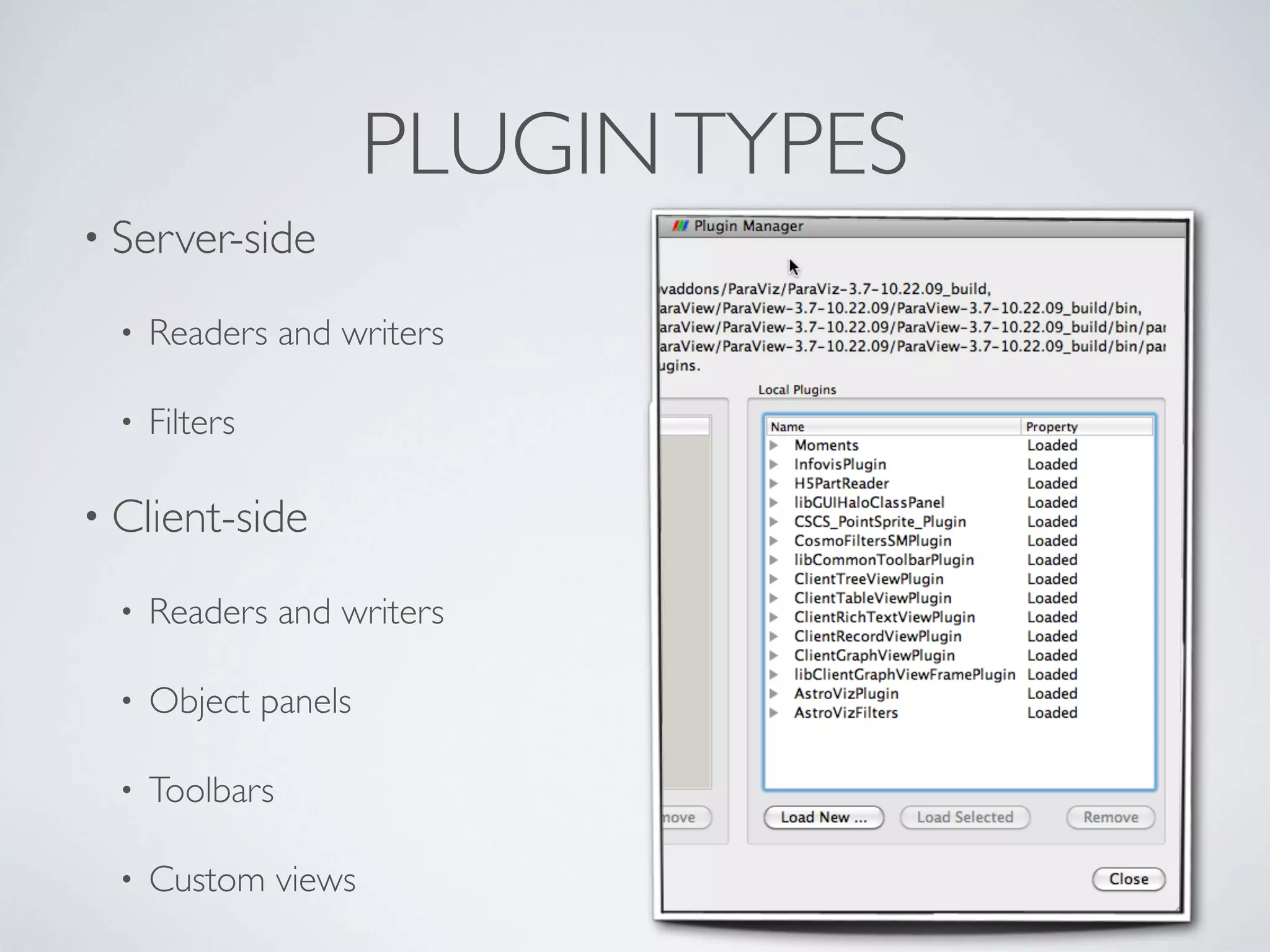 PLUGINTYPES
• Server-side
• Readers and writers
• Filters
• Client-side
• Readers and writers
• Object panels
• Toolbars
• Custom views
 