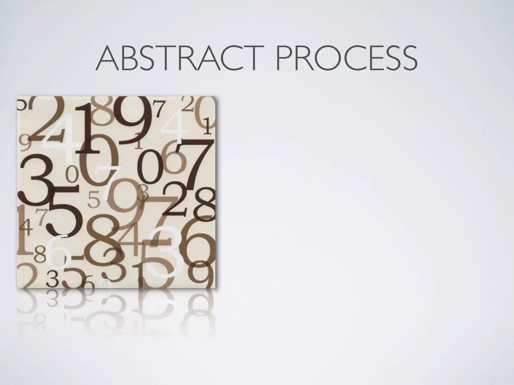 ABSTRACT PROCESS
 