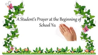 A Student’s Prayer at the Beginning of
School Year
 