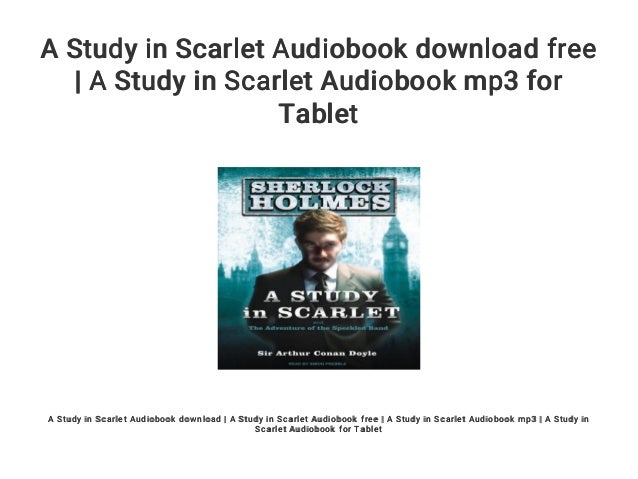 A Study In Scarlet Audiobook Download Free A Study In Scarlet Audio