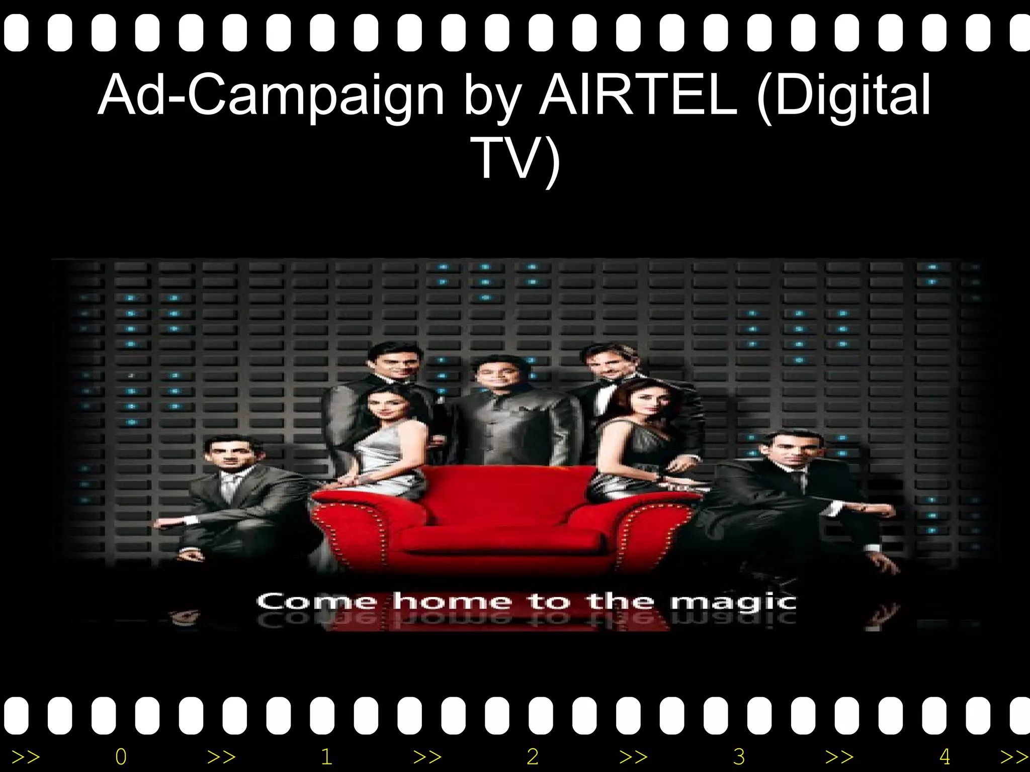 Ad-Campaign by AIRTEL (Digital TV) 