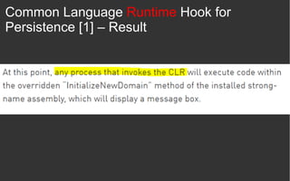 Common Language Runtime Hook for
Persistence [1] – Result
 