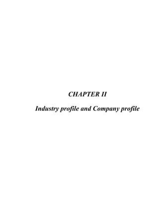 CHAPTER II
Industry profile and Company profile
 