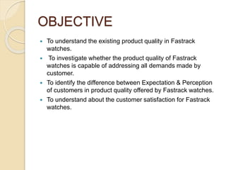 A study on consumer satisfaction for fastrack watches.pptx