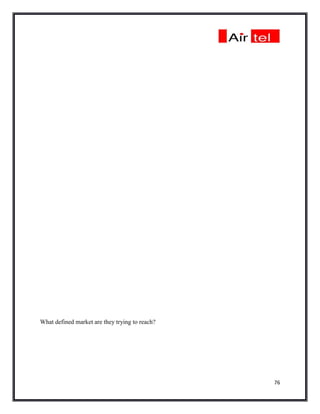 What defined market are they trying to reach?




                                                76
 