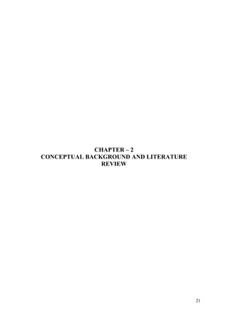 21
CHAPTER – 2
CONCEPTUAL BACKGROUND AND LITERATURE
REVIEW
 