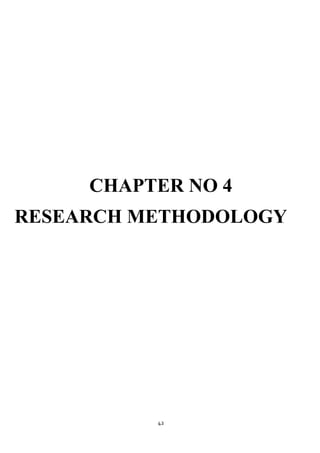 CHAPTER NO 4
RESEARCH METHODOLOGY




          42
 