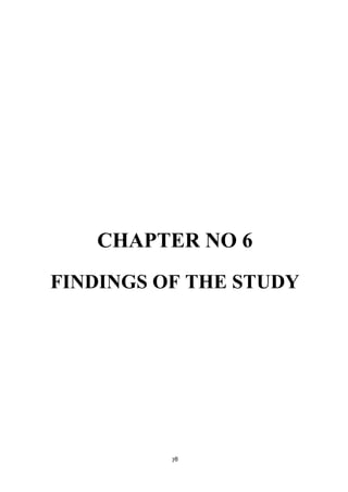CHAPTER NO 6
FINDINGS OF THE STUDY




          78
 