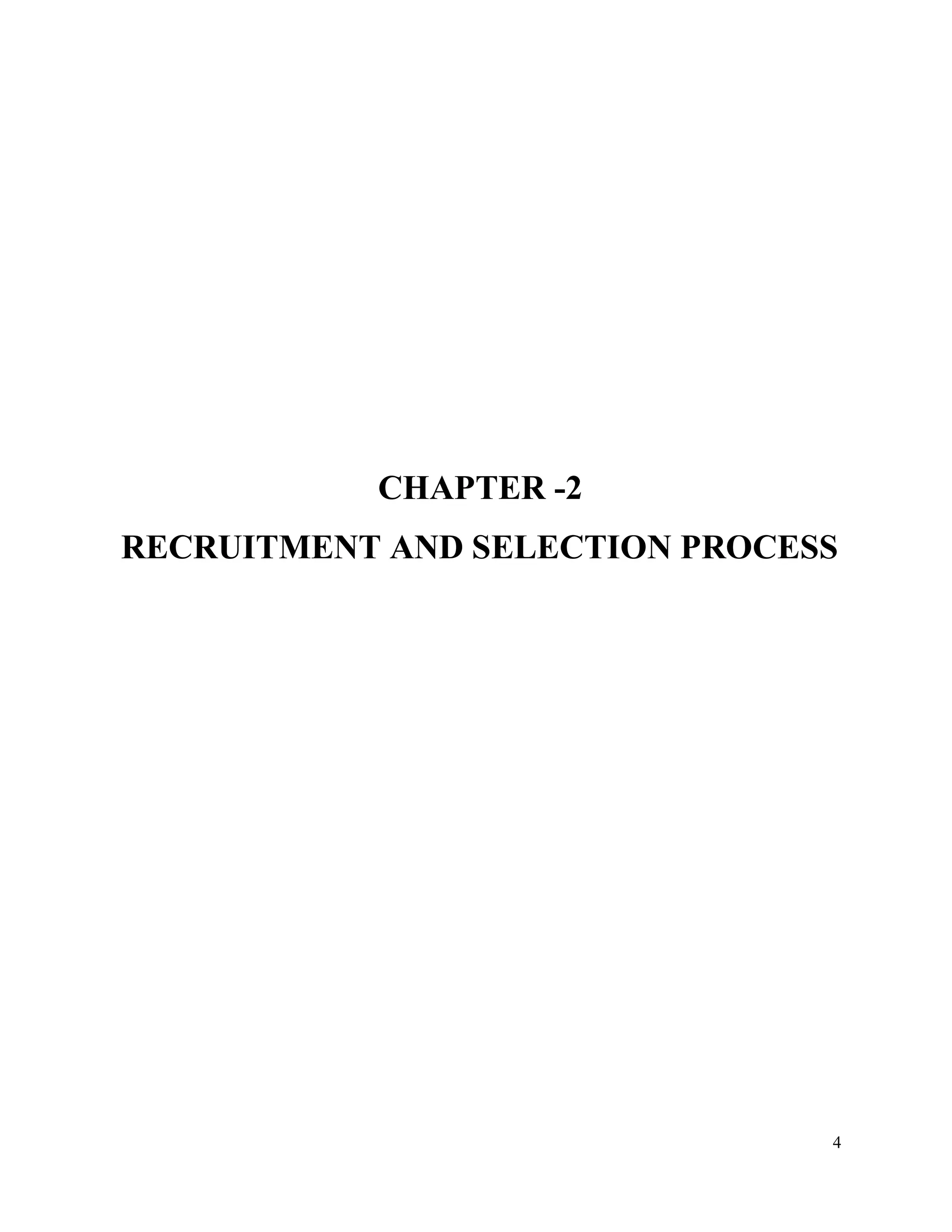 4
CHAPTER -2
RECRUITMENT AND SELECTION PROCESS
 