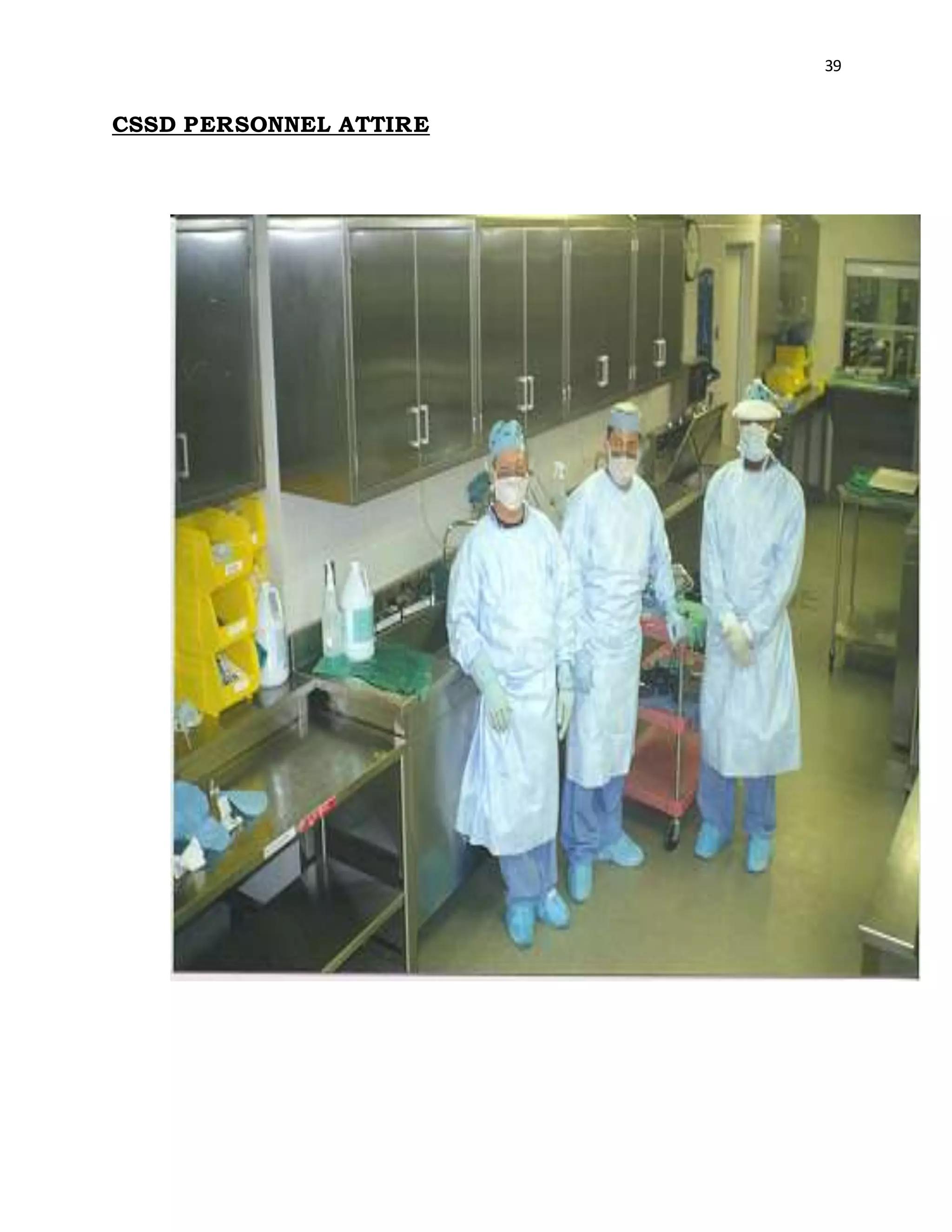 39
CSSD PERSONNEL ATTIRE
 