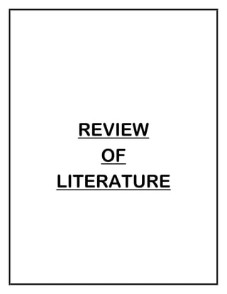 REVIEW
OF
LITERATURE
 