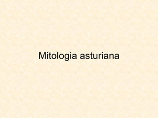 Mitologia asturiana
 