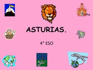 ASTURIAS. 4º ESO 