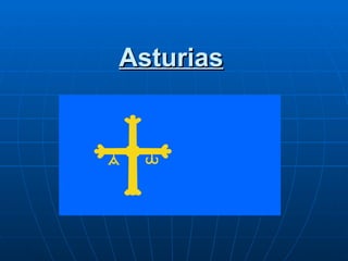 Asturias
 