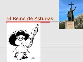 El Reino de Asturias
 